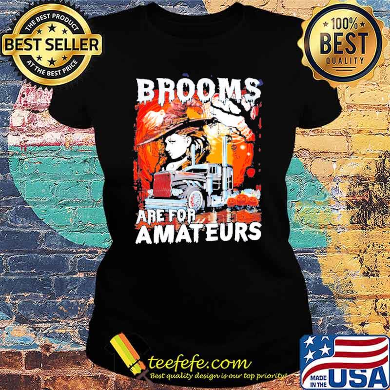 Brooms are for Amateurs Halloween trucker and blood moon s Ladies tee Brooms are for Amateurs Halloween trucker and blood moon s Ladies tee
