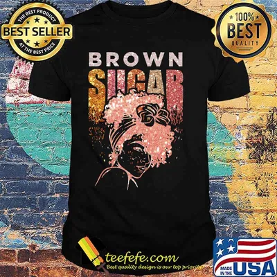Brown Sugar Messy bun women Shirt