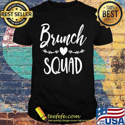 Brunch Squad Breakfast Lunch Best Friend Shirt