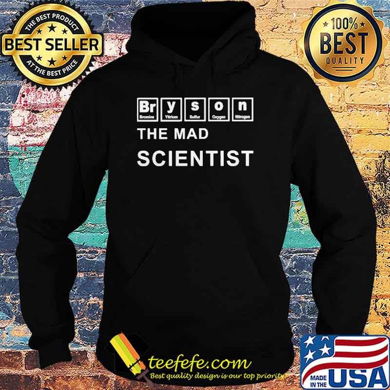 Bryson The Mad Scientist Shirt Hoodie Bryson The Mad Scientist Shirt Hoodie