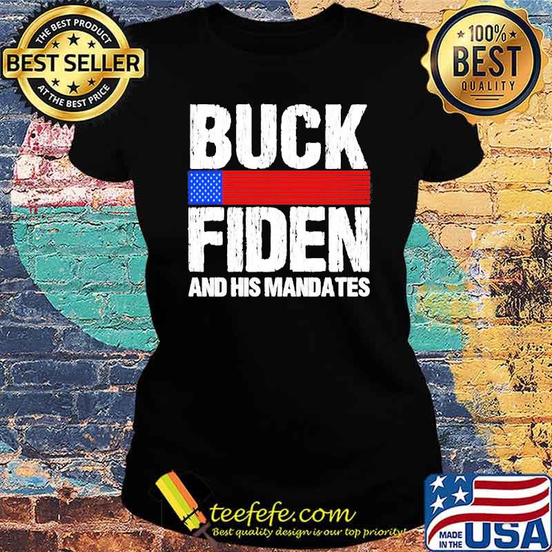 Buck Fiden and his mandates s Ladies tee Buck Fiden and his mandates s Ladies tee