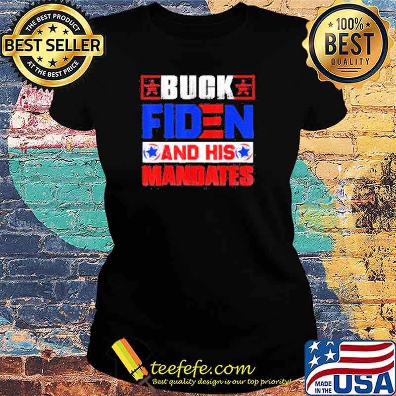 Buck Fiden and His Mandates Shirts Ladies tee Buck Fiden and His Mandates Shirts Ladies tee