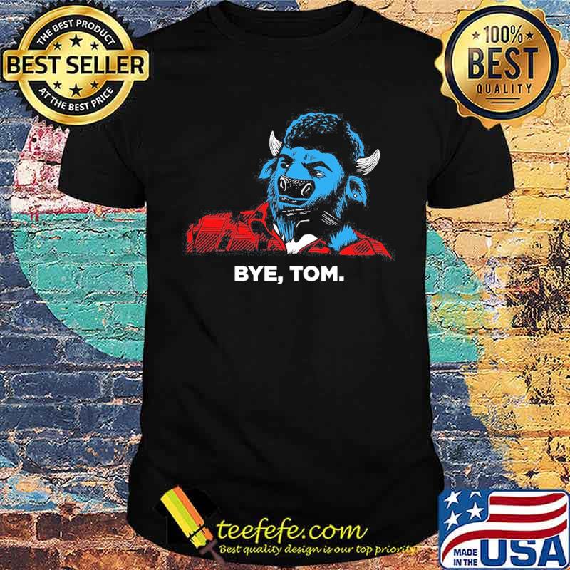 Buffalo Bye Tom Shirt