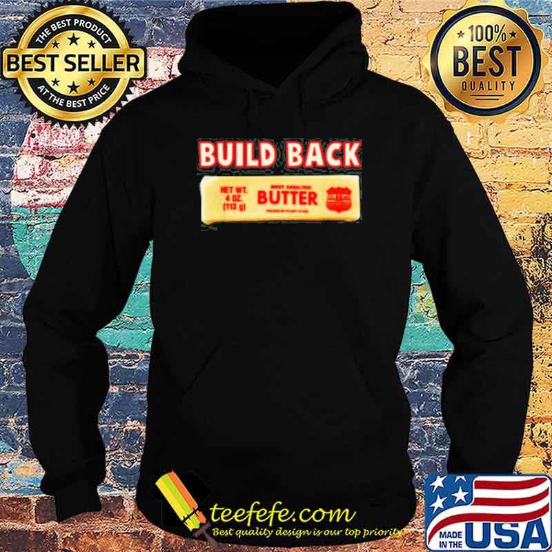 Build Back Better Butter USA s Hoodie Build Back Better Butter USA s Hoodie