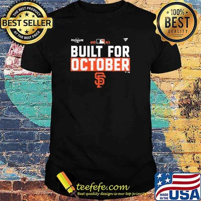 Built For October San Francisco Giants Fanatics Branded 2021 Shirt