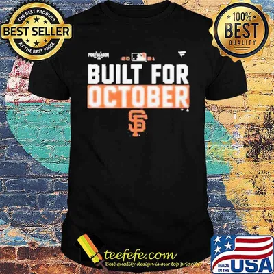 Built For October San Francisco Giants Shirt