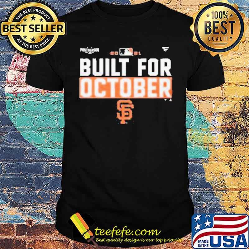 Built For October San Francisco Giants Shirt