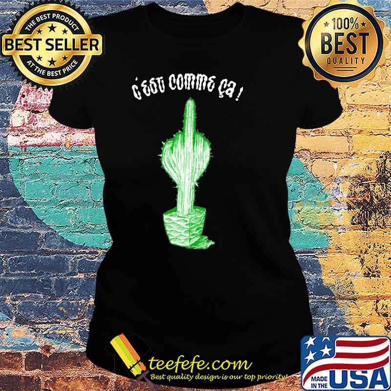C'Est Comme Ca Plant Shirt Ladies tee C'Est Comme Ca Plant Shirt Ladies tee