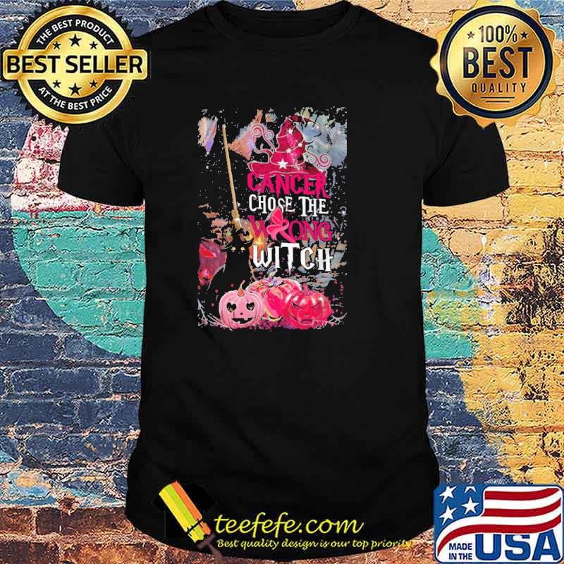 Cancer Chose The Wrong Witch Pumpkin Halloween Shirt