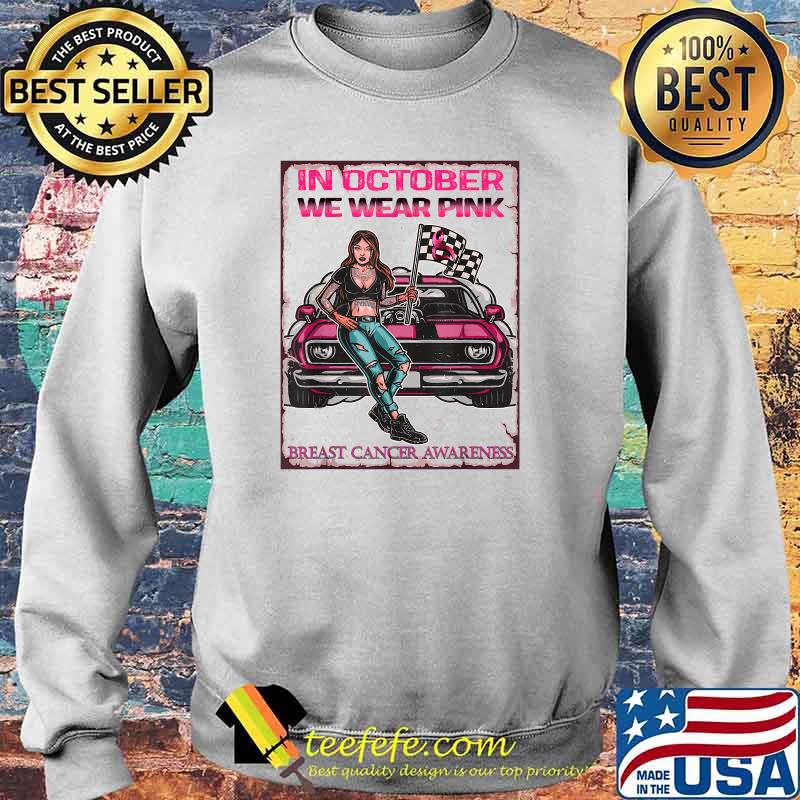 Car Racing Girl Breast Cancer Awareness Month Girls T-Shirt Sweater Car Racing Girl Breast Cancer Awareness Month Girls T-Shirt Sweater