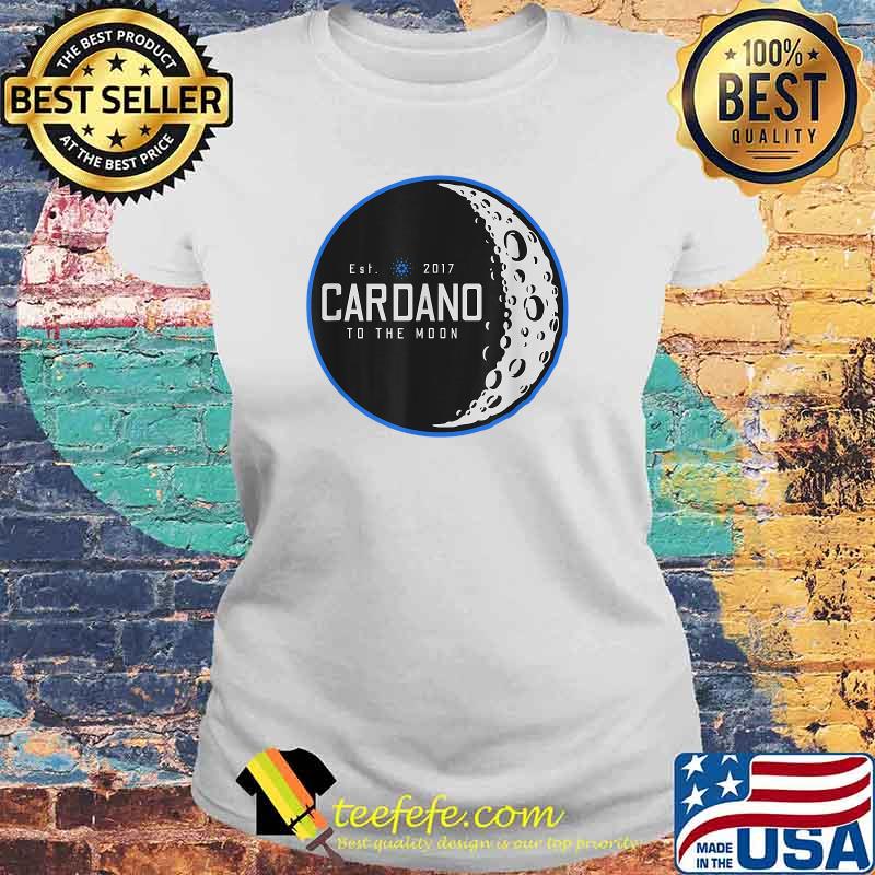Cardano ADA Crypto To The Moon Cryptocurrency T-Shirt Laides tee Cardano ADA Crypto To The Moon Cryptocurrency T-Shirt Laides tee