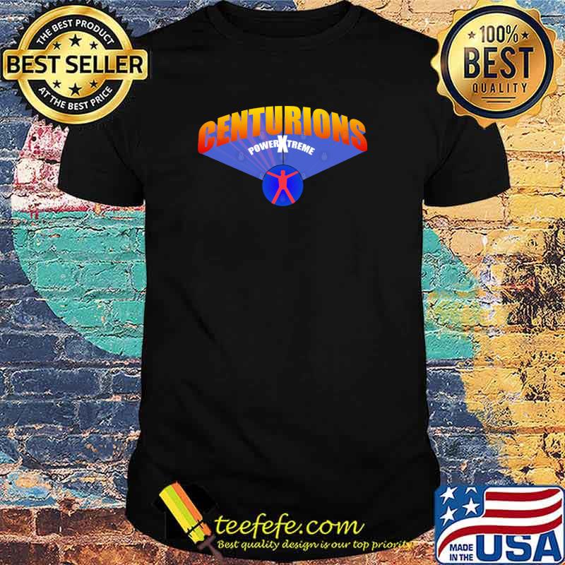 Centurions Power Xtreme Shirt Centurions Power Xtreme Shirt