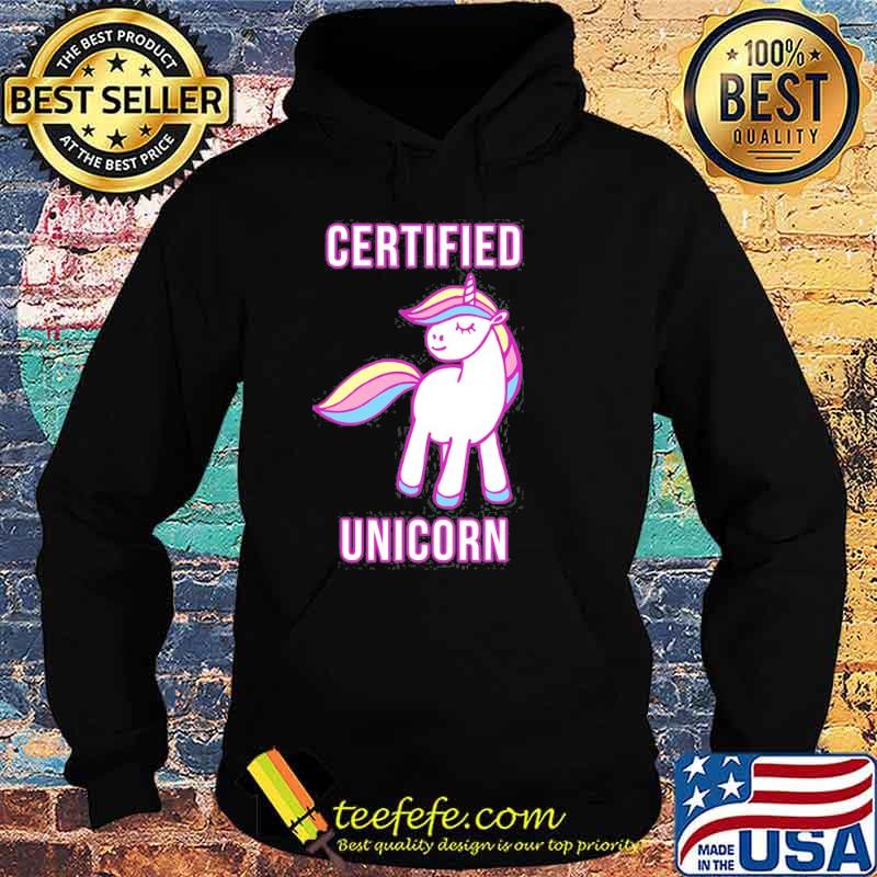 Certified Unicorn Shirt Hoodie Certified Unicorn Shirt Hoodie
