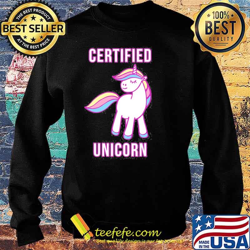 Certified Unicorn Shirt Sweater Certified Unicorn Shirt Sweater