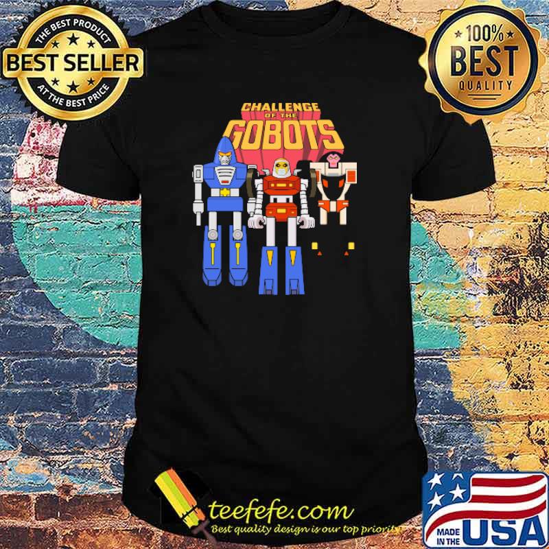 Challenge Of The Gobots Shirt