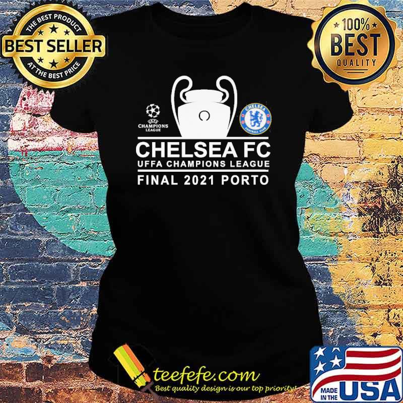 Champions league chelsea fc uffa champion final 2021 porto s Ladies tee Champions league chelsea fc uffa champion final 2021 porto s Ladies tee