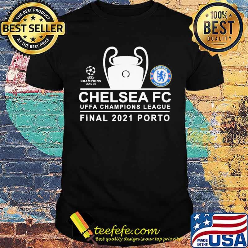 Champions league chelsea fc uffa champion final 2021 porto shirt