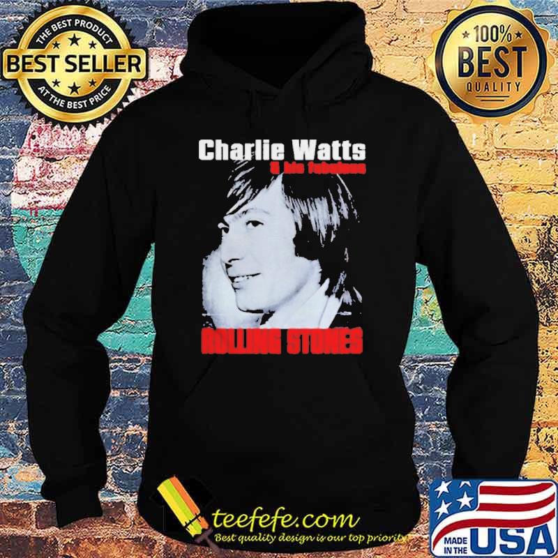 Charlie Watts and his Fabulous Rolling Stones s Hoodie Charlie Watts and his Fabulous Rolling Stones s Hoodie