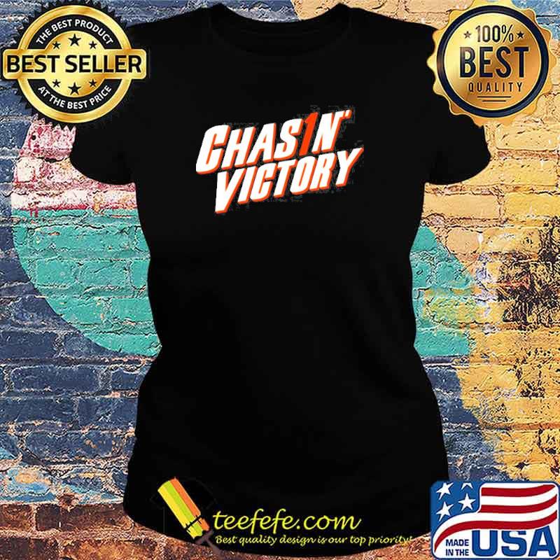 Chasin Victory s Ladies tee Chasin Victory s Ladies tee