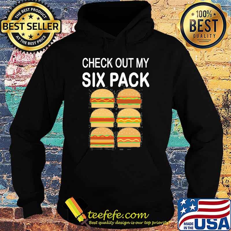 Check Out My Six Pack Burger Cheeseburger Shirt Hoodie Check Out My Six Pack Burger Cheeseburger Shirt Hoodie