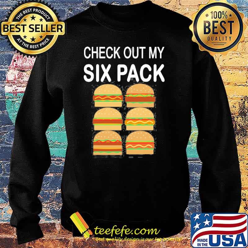 Check Out My Six Pack Burger Cheeseburger Shirt Sweater Check Out My Six Pack Burger Cheeseburger Shirt Sweater