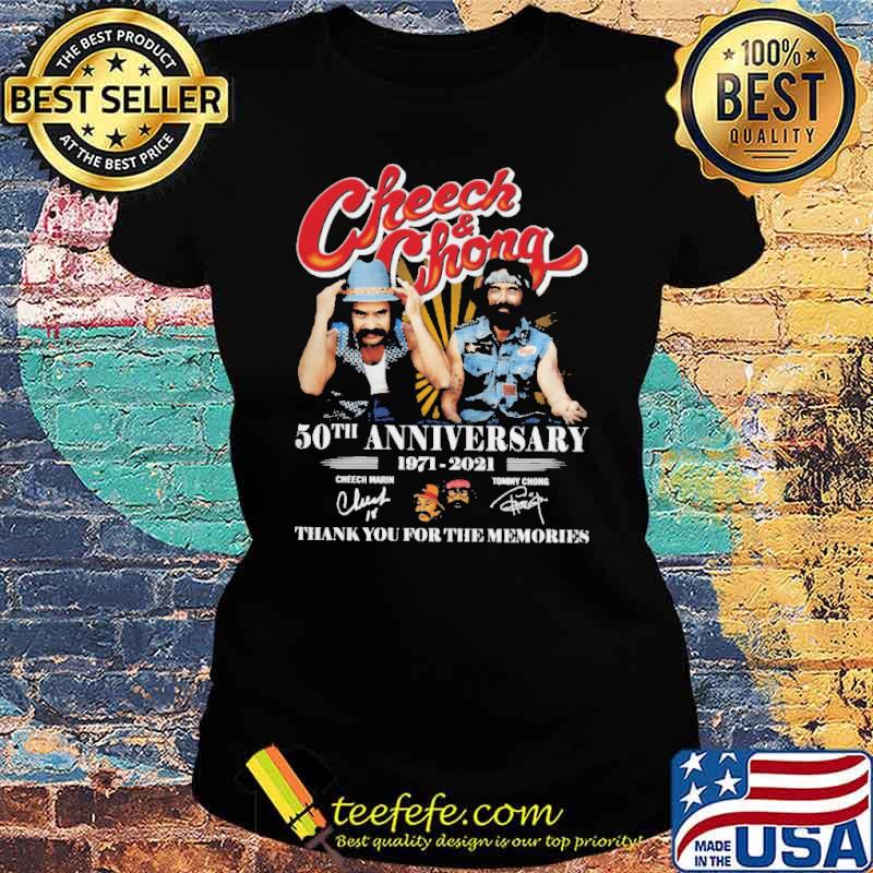 Cheech and chong 50th anniversary 1971 2021 thank you for the memories signatures s Ladies tee Cheech and chong 50th anniversary 1971 2021 thank you for the memories signatures s Ladies tee