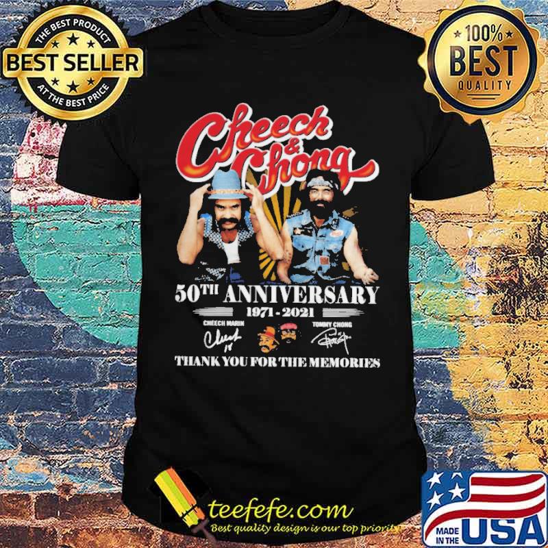 Cheech and chong 50th anniversary 1971 2021 thank you for the memories signatures shirt