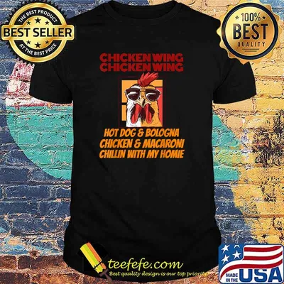 Chicken wing chicken wing hot dog and bologna T-Shirt