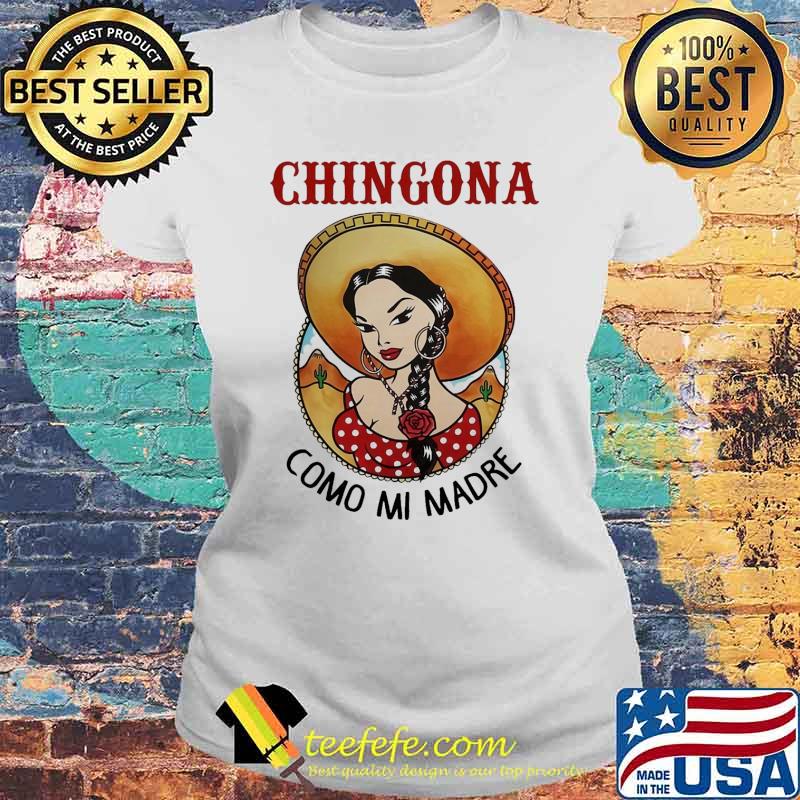 Chingona como mi madre red rose s Laides tee Chingona como mi madre red rose s Laides tee