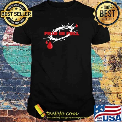 Christian Apparel - PAID IN FULL T-Shirt