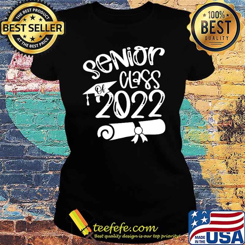 Class Of 2022 Senior Shirt Ladies tee Class Of 2022 Senior Shirt Ladies tee