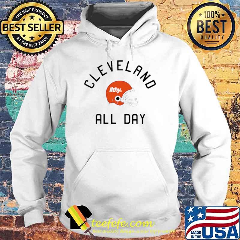 Cleveland all day s Hoodie Cleveland all day s Hoodie