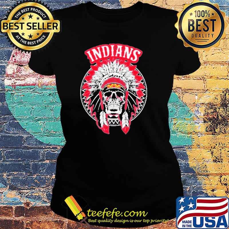Cleveland Indians Skull Native America Shirt Ladies tee Cleveland Indians Skull Native America Shirt Ladies tee