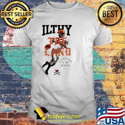 Cleveland Is The Reason Ilthy The Land Shirt