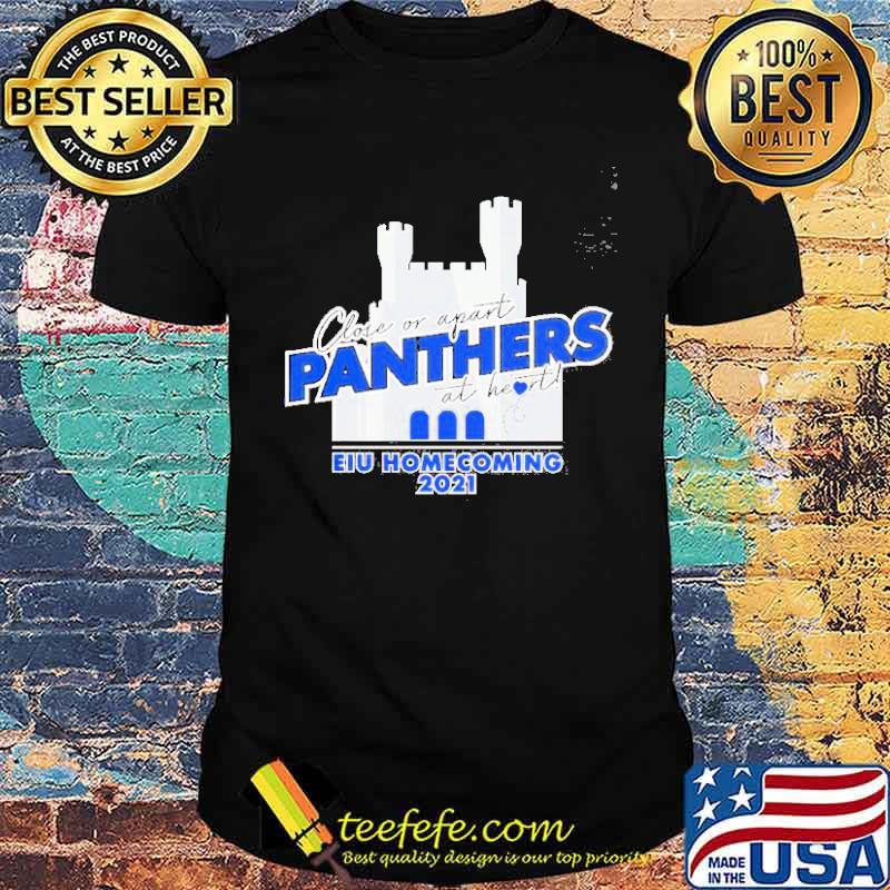 Close or apart Panthers at heart EIU Homecoming 2021 shirt