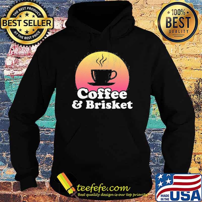Coffee And Brisket Vintage Shirt Hoodie Coffee And Brisket Vintage Shirt Hoodie
