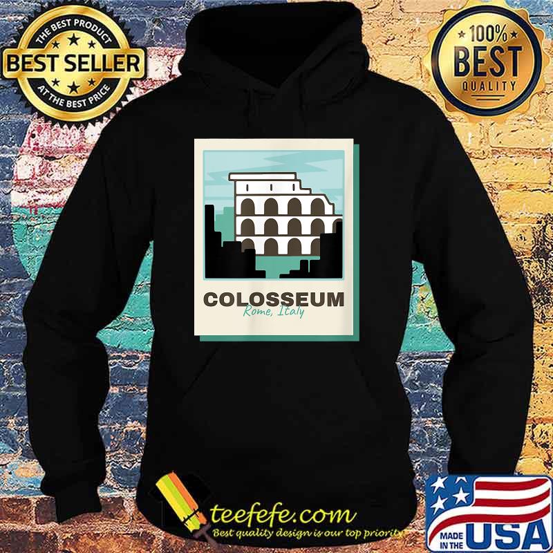 Colosseum Rome Italy Roman Ancient T-Shirt Hoodie Colosseum Rome Italy Roman Ancient T-Shirt Hoodie