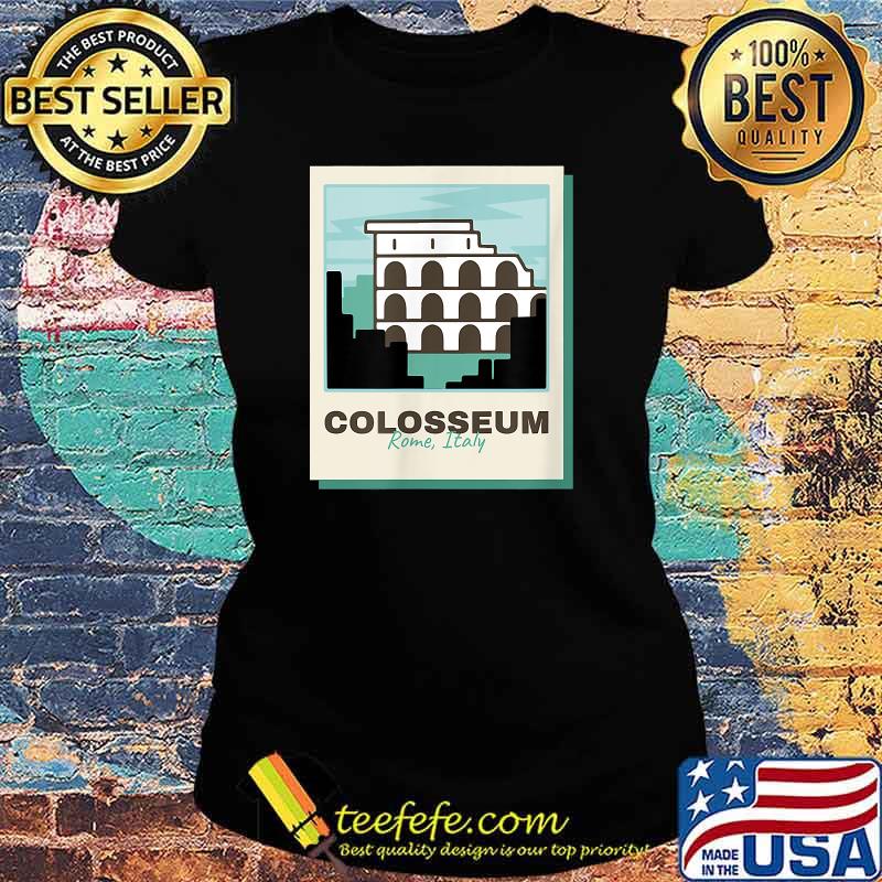 Colosseum Rome Italy Roman Ancient T-Shirt Ladies tee Colosseum Rome Italy Roman Ancient T-Shirt Ladies tee