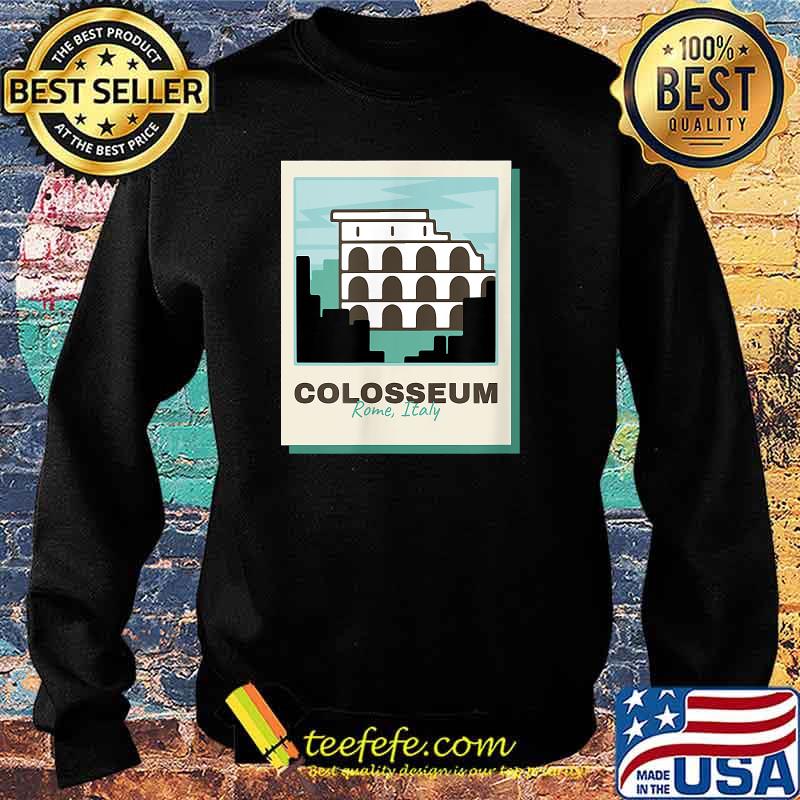 Colosseum Rome Italy Roman Ancient T-Shirt Sweater Colosseum Rome Italy Roman Ancient T-Shirt Sweater