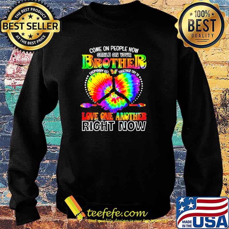 Come On PEople Now Smile On Your Brother Everybody Get Together Watercolor s Sweater Come On PEople Now Smile On Your Brother Everybody Get Together Watercolor s Sweater