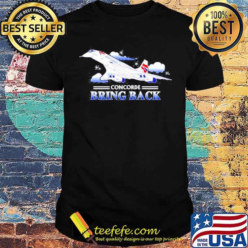 Concorde bring back shirt