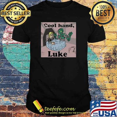 Cool hand Luke Shirt