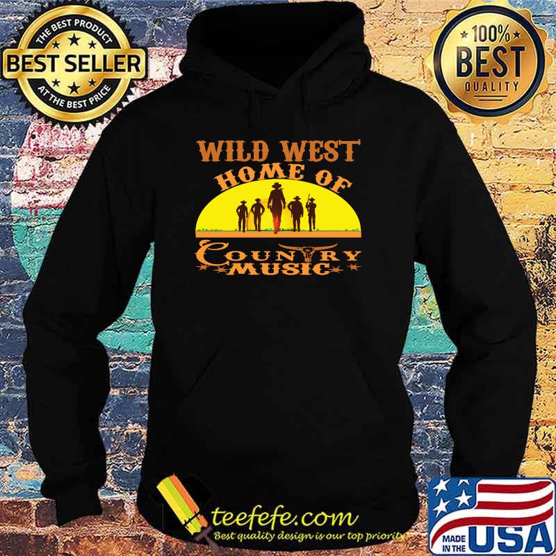 Country Music Home of Cowboys western Wild West T-Shirt Hoodie Country Music Home of Cowboys western Wild West T-Shirt Hoodie