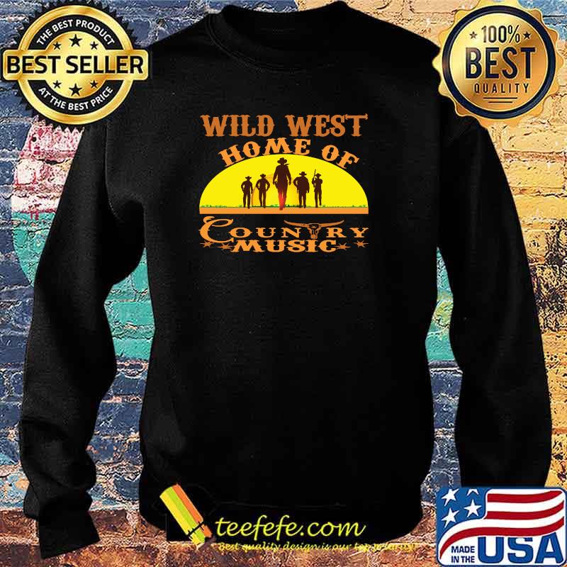 Country Music Home of Cowboys western Wild West T-Shirt Sweater Country Music Home of Cowboys western Wild West T-Shirt Sweater