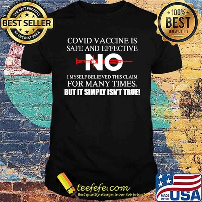 Covid vaccine is safe and effective i myself believed this claim for many times but it simply isnt true shirt