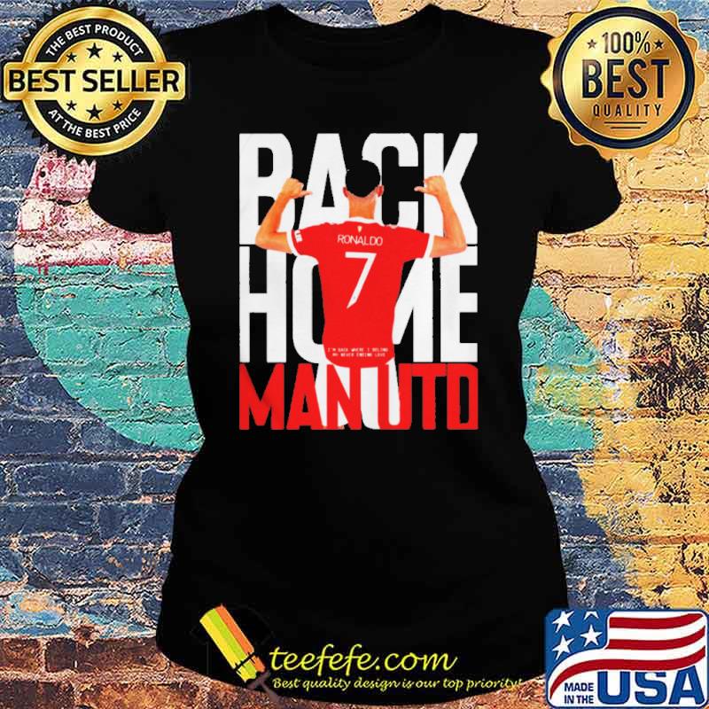 cristiano-ronaldo-back-home-man-utd-2022-shirt-Ladies-tee.jpg