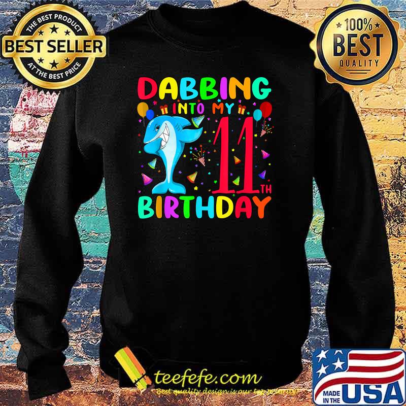 Dabbing Shark 11 Years Old Boys Girls 11th Birthday Party T-Shirt Sweater Dabbing Shark 11 Years Old Boys Girls 11th Birthday Party T-Shirt Sweater