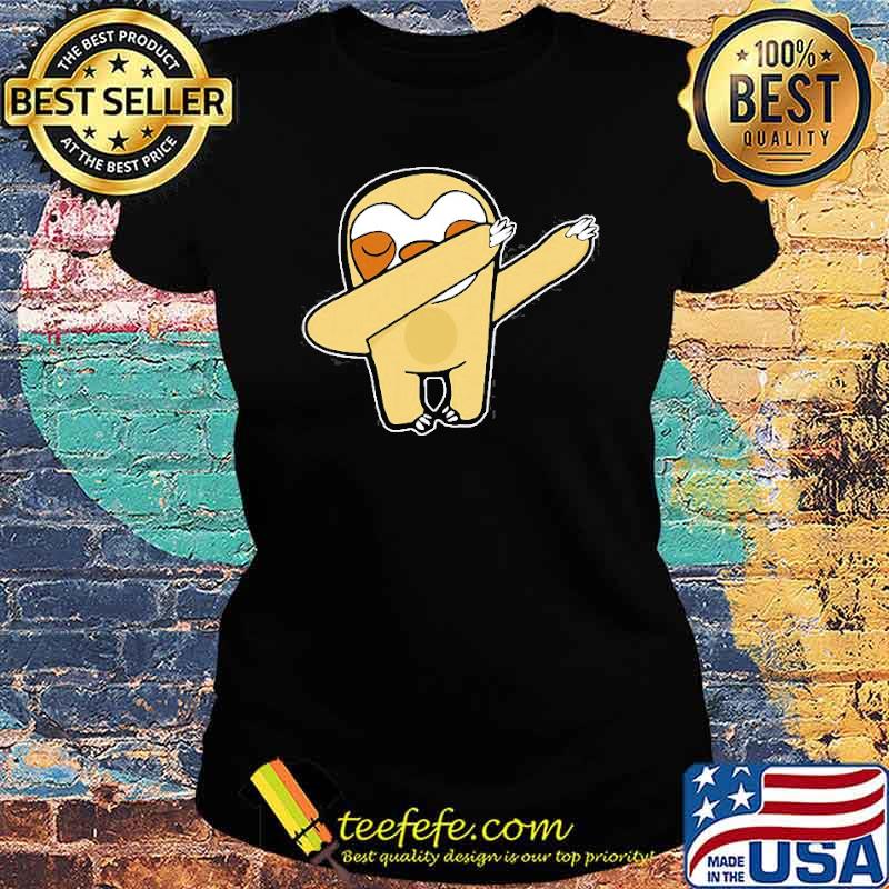 Dabbing Sloth Lover Animal Shirt Ladies tee Dabbing Sloth Lover Animal Shirt Ladies tee