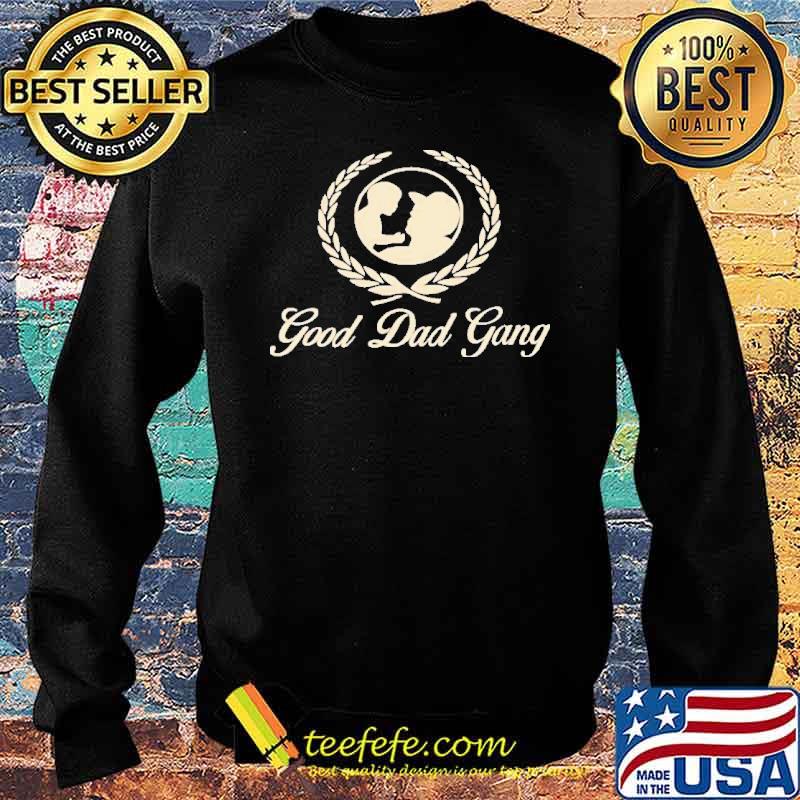 Dad gang good dad gang s Sweater Dad gang good dad gang s Sweater