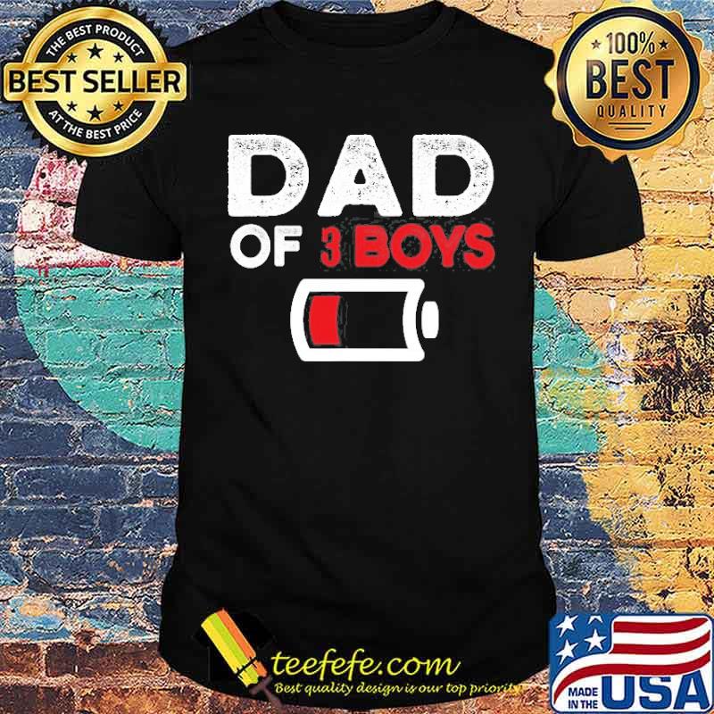 Dad Of 3 Boys Fathers Day Shirt